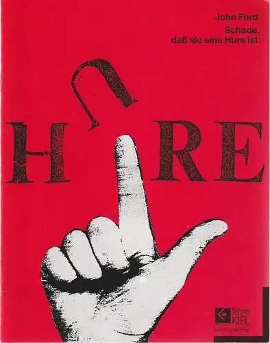 Schauspielhaus Kiel, Bühnen der Landeshauptstadt Kiel, Peter Dannenberg, Kirsten Petersen: Programmheft John Ford SCHADE, Daß SIE EINE HURE IST Premiere 19. Juni 1991 Spielzeit 1990 / 91 (18). 