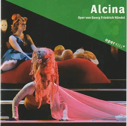 Theater Kiel, Daniel Karasek, Joscha Schaback, u.a: Programmheft Georg Friedrich Händel ALCINA Premiere 11. Oktober 2008 Opernhaus Kiel Spielzeit 2008 / 2009 (18). 