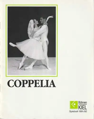 Bühnen der Landeshauptstadt Kiel, Peter Dannenberg, Andrea Etz: Programmheft COPPELIA Ballett von Leo Delibes Premiere 29. Dezember 1991 Spielzeit 1991 / 92 (18). 