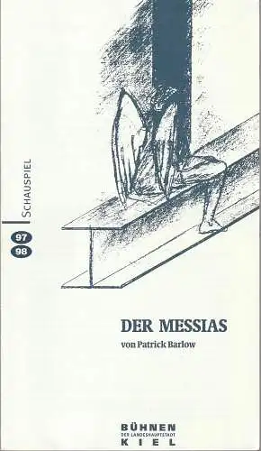 Bühnen der Landeshauptstadt Kiel, Raymund Richter, Sünne Roland, Stefani Klie ( Zeichnungen ): Programmheft Patrick Barlow DER MESSIAS Premiere 14. Dezember 1997 Halle 400 Spielzeit 1997 / 98 (18). 