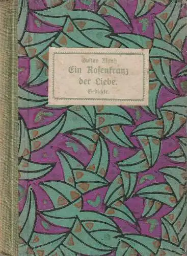 Gustav Maaß: EIN ROSENKRANZ DER LIEBE - Gedichte (18). 
