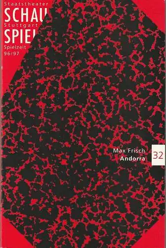 Schauspiel Staatstheater Stuttgart, Friedrich Schirmer, Michael Propfe, Florian Vogel: Programmheft Max Frisch ANDORRA Premiere 28. Februar 1997 Spielzeit 1996 / 97 Programmbuch 32 (18). 