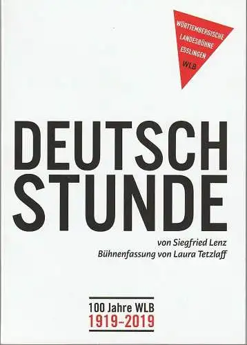 Württembergische Landesbühne Esslingen WLB, Friedrich Schirmer, Marcus Grube: Programmheft Siegfried Lenz DEUTSCHSTUNDE Premiere 12. Oktober 2019 Spielzeit 2019 / 2020 (18). 