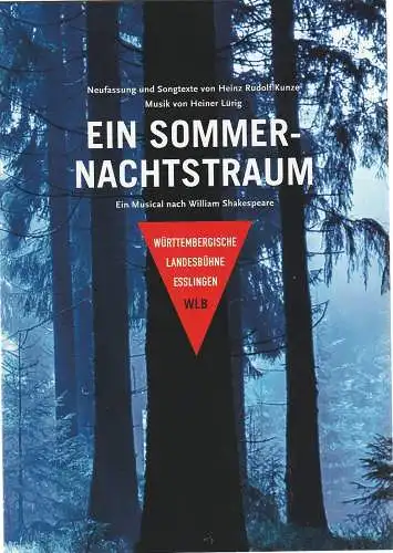 Württembergische Landesbühne Esslingen WLB, Friedrich Schirmer, Anna Gubiani, Christof Mühlberger: Programmheft Heinz Rudolf Kunze / Heiner Lürig EIN SOMMERNACHTSTRAUM Premiere 21. Juni 2018 Freilicht in der Maille Spielzeit 2017 / 2018 (18). 