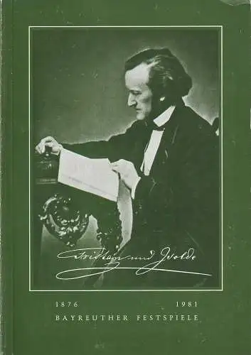Bayreuther Festspiele 1981, Wolfgang Wagner, Oswald Georg Bauer: Programmheft I Richard Wagner TRISTAN UND ISOLDE 21. August 1981 (18). 