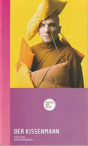 Theater Hof, Reinhardt Friese, Philipp Brammer: Programmheft Martin McDonagh DER KISSENMANN Premiere 1. April 2023 Spielzeit 2022 / 23 (18). 