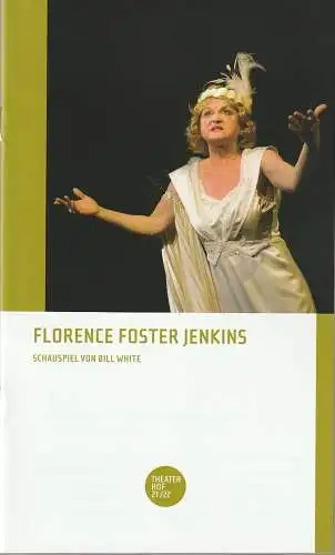 Theater Hof, Reinhardt Friese, Thomas Schindler: Programmheft Bill White FLORENCE FOSTER JENKINS Premiere 29. Oktober 2021 Spielzeit 2021 / 22 (18). 