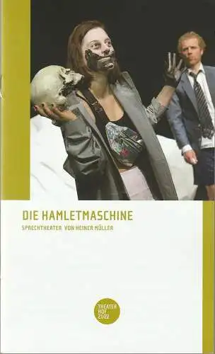 Theater Hof, Reinhardt Friese, Philipp Brammer: Programmheft Heiner Müller DIE HAMLETMASCHINE Premiere 3. April 2022 Spielzeit 2021 / 22 (18). 