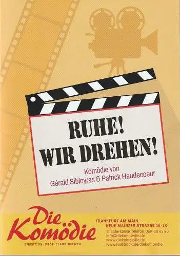 Die Komödie, Claus Helmer, Katrin Laier: Programmheft Sibleyras / Haudecoeur RUHE ! WIE DREHEN ! Spielzeit 2022 / 2023 (18). 
