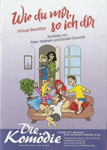 Die Komödie, Claus Helmer, Alexander Helmer: Programmheft Yeldham / Churchill WIE DU MIR, SO ICH DIR Spielzeit 2017 / 2018 (18). 