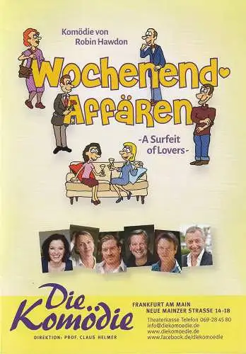 Die Komödie, Claus Helmer, Katrin Laier: Programmheft Robin Hawdon WOCHENEND AFFÄREN Spielzeit 2021 / 2022 (18). 