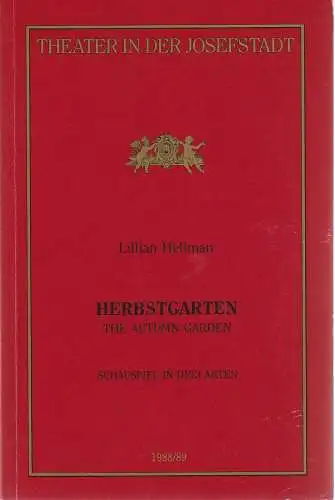 Theater in der Josefstadt, Otto Schenk, Robert Jungbluth, Cornelia Krauß: Programmheft Lillian Hellman HERBSTGARTEN Premiere 1. Juni 1989 Spielzeit 1988 / 89 Heft 12 (18). 