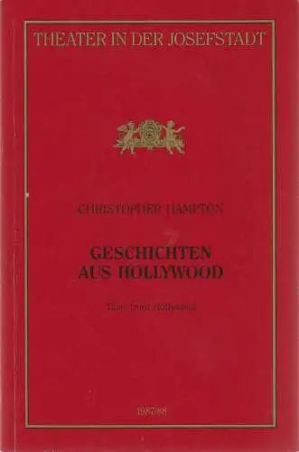Theater in der Josefstadt, Otto Schenk, Robert Jungbluth, Cornelia Krauß: Programmheft Christopher Hampton GESCHICHTEN AUS HOLLYWOOD Premiere 2. Juni 1988 Spielzeit 1987 / 88 Heft 5 (18). 