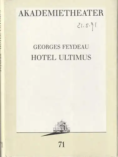 Burgtheater Wien, Reinhard Palm, Rita Thiele: Programmheft Georges Feydeau HOTEL ULTIMUS Premiere 6. März 1991 Spielzeit 1990 / 91 Nr. 71 (18). 