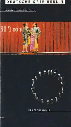 Deutsche Oper Berlin, Götz Friedrich, Karin Heckermann, Yvonne Gebauer, Angelika Maidowski: Programmheft Giuseppe Verdi DER TROUBADOUR (18). 