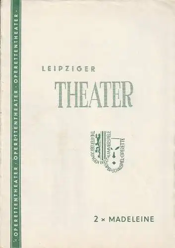 Städtische Theater Leipzig, Karl Kayser, Hans Michael Richter, Dietrich Wolf, Hanna Reichelt ( Skizzen ): Programmheft Jochen Allihn ZWEIMAL MADELEINE Spielzeit 1959 / 60 Heft 2 (18). 