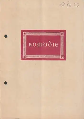 Komödie Direktion Hans Wölffer: Programmheft Franz Molnar SPIEL IM SCHLOß Spielzeit 1953 / 54 (18). 