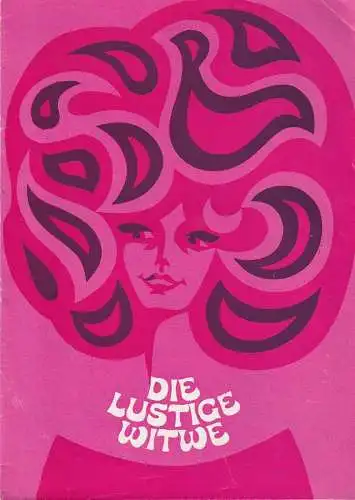 Leipziger Theater, Karl Kayser, Hans Michael Richter, Dietrich Wolf, Corfried Baasch: Programmheft Franz Lehar DIE LUSTIGE WITWE Spielzeit 1970 / 71 Heft 12 (18). 