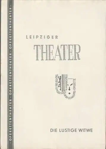 Städtische Theater Leipzig, Karl Kayser, Hans Michael Richter, Ferdinand May, Fritz Mauss: Programmheft Franz Lehar DIE LUSTIGE WITWE Spielzeit 1957 / 58 Heft 24 (18). 