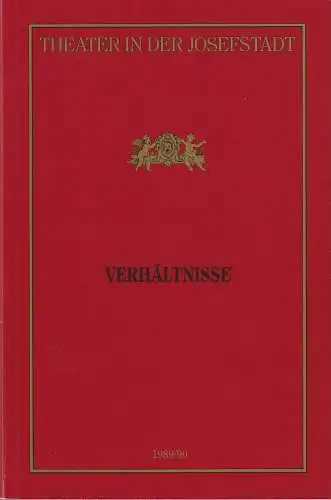 Theater in der Josefstadt, Otto Schenk, Robert Jungbluth, Cornelia Krauß: Programmheft Nestroy / Saunders VERHÄLTNISSE Premiere 31. Mai 1990 Spielzeit 1989 / 90 (18). 
