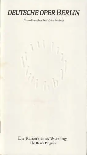 Deutsche Oper Berlin, Götz Friedrich, Günther Uecker ( Entwurf Prägung der Titelseite ), Curt A. Roesler, Karin Heckermann, u.a: Programmheft Igor Strawinsky DIE KARRIERE EINES WÜSTLINGS THE RAKE´S PROGRESS (18). 