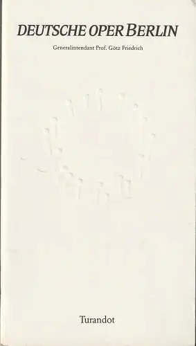 Deutsche Oper Berlin, Götz Friedrich, Günther Uecker ( Entwurf Prägung der Titelseite ), Karin Heckermann, Curt A. Roesler: Programmheft Giacomo Puccini TURANDOT (18). 