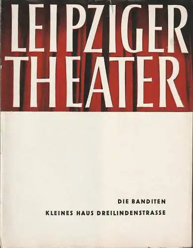 Städtische Theater Leipzig, Karl Kayser, Hans Michael Richter, Dietrich Wolf, Isolde Hönig: Programmheft Jacques Offenbach DIE BANDITEN Spielzeit 1963 / 64 Heft 21 (18). 