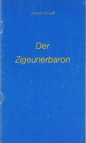 Schleswig-Holsteinisches Landestheater und Sinfonieorchester, Horst Mesalla, Armin Werres: Programmheft Johann Strauß DER ZIGEUNERBARON Premiere 22. Dezember 1984 Spielzeit 1984 / 85 Heft Nr. 8 (18). 