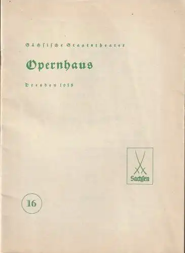 Sächsische Staatstheater Opernhaus Dresden: Programmheft Gaetano Donizetti DIE REGIMENTSTOCHTER 23. Juni 1938 (18). 