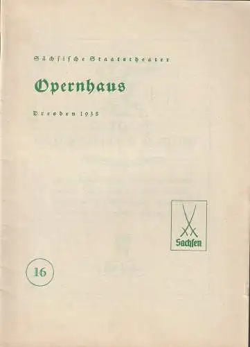 Sächsische Staatstheater Opernhaus Dresden: Programmheft Albert Lortzing DER WAFFENSCHMIED 28. Juni 1938 (18). 