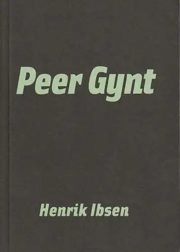 Maxim Gorki Theater, Armin Petras, Andreas Koschwitz: Programmheft Henrik Ibsen PEER GYNT Premiere 26. September 2009 Spielzeit 2009 / 2010 Nr. 3 (18). 