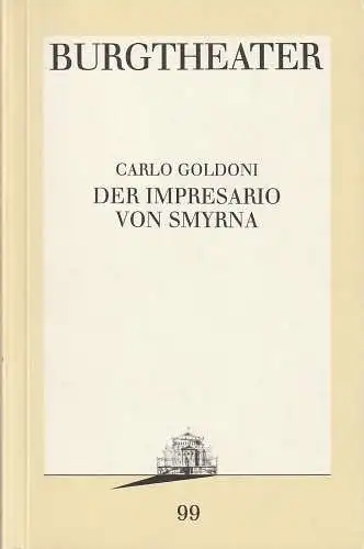 Burgtheater Wien, Hermann Beil, Jutta Ferbers: Programmheft Carlo Goldoni DER IMPRESARIO VON SMYRNA Premiere 14. November 1992 Spielzeit 1992 / 93 Programmbuch Nr. 99 (18). 