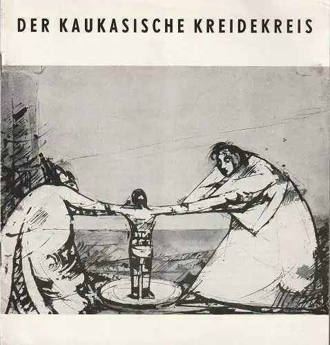 Mecklenburgisches Staatstheater Schwerin, Erwin Brugge, Erhard Kunkel, Heiner Maaß: Programmheft Bertolt Brecht DER KAUKASISCHE KREIDEKREIS Spielzeit 1963 / 64 Heft 23 (18). 