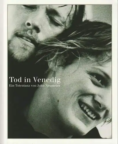 Hamburgische Staatsoper, Telse Hahmann, Holger Badekow, Peter Schmidt: Programmheft John Neumeier TOD IN VENEDIG Premiere 7. Dezember 2003 (18). 