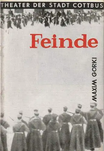 Theater der Stadt Cottbus, Herbert Keller, Norbert Leverenz, Gerhard Rösler ( Probenfotos ): Programmheft Maxim Gorki FEINDE Premiere 28. Oktober 1967 Spielzeit 1967 / 68 Nr. 4 (18). 