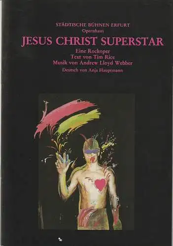 Städtische Bühnen Erfurt, Dietrich Taube, Heike Schubart: Programmheft Andrew Lloyd Webber JESUS CHRIST SUPERSTAR Premiere 2. November 1991 Spielzeit 1991 / 92 Heft 2 (18). 