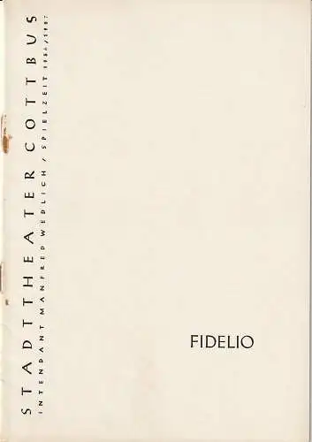 Stadttheater Cottbus, Manfred Wedlich, R. Freiesleben: Programmheft Ludwig van Beethoven FIDELIO Spielzeit 1956 / 1957 Heft 4 (18). 