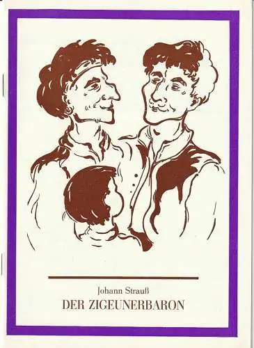 Friedrich-Wolf-Theater Mecklenburg / Neustrelitz, Michael Giebler, Klaus Weindich: Programmheft Johann Strauß DER ZIGEUNERBARON Premiere 25. Dezember 1990 Nr. 31 / 1990 (18). 