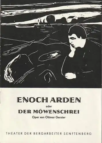 Theater der Bergarbeiter Senftenberg, Günter Lange, Christa-Maria Kross: Programmheft Ottmar Gerster ENOCH ARDEN oder DER MÖWENSCHREI Spielzeit 1965 / 66 Nr. 15 (18). 