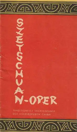 Wang Chao-weng, Tschen Schu-fang, Mai Dan-fan, Lju Nai-zun, Werner Hoerisch, Wolfgang Kühnelt: Programmheft SZETSCHUAN-OPER Tournee-Ensemble 1959 (18). 