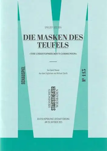 Hessisches Staatstheater Wiesbaden, Uwe Eric Laufenberg, Wolfgang Behrens: Programmheft David Mamet DIE MASKEN DES TEUFELS Premiere 28. Oktober 2023 Spielzeit 2023 / 2024 Heft 113 (18). 