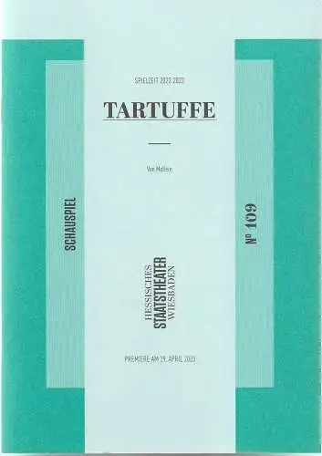 Hessisches Staatstheater Wiesbaden, Uwe Eric Laufenberg, Anika Bardos: Programmheft Moliere TARTUFFE Premiere 29. April 2023 Spielzeit 2022 / 2023 Heft 109 (18). 