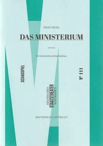 Hessisches Staatstheater Wiesbaden, Uwe Eric Laufenberg, Marie Johannsen: Programmheft Uraufführung DAS MINISTERIUM 15. September 2023 Spielzeit 2023 / 2024 Heft 111 (18). 