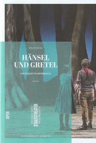 Hessisches Staatstheater Wiesbaden, Uwe Eric Laufenberg, Katja Leclerc, Sven-Helge Czichy ( Szenenfotos ): Programmheft Engelbert Humperdinck HÄNSEL UND GRETEL Premiere 15. November 2015 Spielzeit 2015 / 2016 Heft 21 (18). 