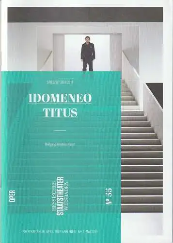 Hessisches Staatstheater Wiesbaden, Uwe Eric Laufenberg, Katja Leclerc, Anika Bardos, Lara Fischer: Programmheft Wolfgang Amadeus Mozart IDOMENEO / TITUS Spielzeit 2018 / 2019 Heft 55 (18). 