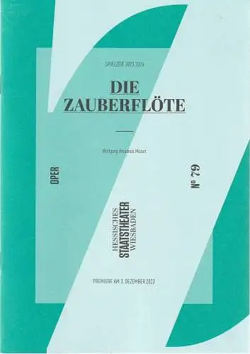 Hessisches Staatstheater Wiesbaden, Uwe Eric Laufenberg, Marie Johannsen: Programmheft Wolfgang Amadeus Mozart DIE ZAUBERFLÖTE Premiere 3. Dezember 2023 Spielzeit 2023 / 2024 Heft 79 (18). 