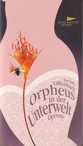 Staatstheater Cottbus, Martin Schüler, Carola Böhnisch, Anne Sprenger, Marlies Kroos ( Fotos ): Programmheft Jacques Offenbach ORPHEUS IN DER UNTERWELT Premiere 24. September 2011 Spielzeit 2011 / 12 Nr. 1 (18). 