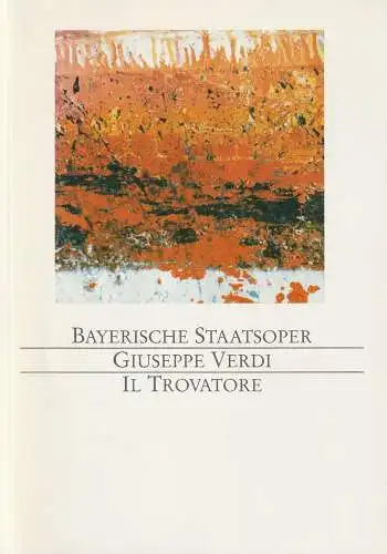 Bayerische Staatsoper, Peter Jonas, Hanspeter Krellmann, Krista Thiele: Programmheft Giuseppe Verdi IL TROVATORE Spielzeit 1993 / 94 (18). 