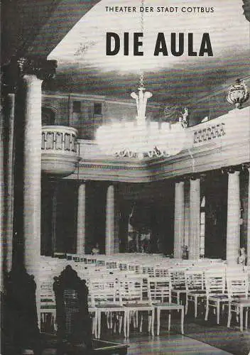 Theater der Stadt Cottbus, Herbert Keller, Jochen Haufe, Hans-Hermann Liebrecht, Walter Böhm: Programmheft Hermann Kant DIE AULA Premiere 10. Mai 1969 Spielzeit 1968 / 69 Nr. 14 (18). 