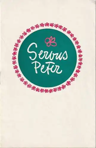 Metropol-Theater Hans Pitra, Kurt Damies, Klaus Segner, Gruppe 4: Programmheft Gerd Natschinski SERVUS PETER Spielzeit 1963 / 64 (18). 